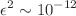 $$\epsilon ^2 \sim 10^{-12}$$