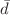 $${\bar{d}}$$
