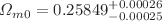 $$\Omega _{m0}=0.25849^{+0.00026}_{-0.00025}$$