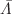 $$\bar{\Lambda }$$