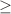 $$\ge $$