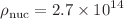 $$\rho _{\text {nuc}} = 2.7\times 10^{14}$$