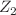 $$Z_2$$