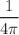 $$\frac{1}{4\pi }$$