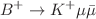 $$B^+\rightarrow K^+ \mu \bar{\mu }$$
