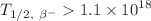 $$T_{1/2,~\beta ^-}> 1.1\times 10^{18}$$