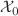 $${\mathcal {X}}_0$$