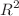 $$R^{2}$$