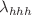 $$\lambda _{hhh}$$