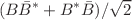 $$(B\bar{B}^{*}+B^{*}\bar{B})/\sqrt{2}$$