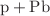 $$\textrm{p}+\textrm{Pb}$$