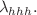 $$\lambda _{hhh}.$$