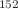 $$^{152}$$