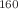 $$^{160}$$