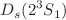 $$D_s(2^3S_1)$$