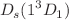$$D_s(1^3D_1)$$