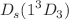 $$D_s(1^3D_3)$$