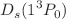 $$D_{s}(1^3P_0)$$