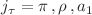 $$j_{\tau } = \pi \,, \rho \,, a_1$$