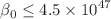 $$\beta _0 \le 4.5 \times 10^{47}$$