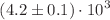 $$(4.2\pm 0.1)\cdot 10^{3}$$