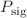 $$P_{\text {sig}}$$