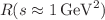 $$R(s\approx 1\,\textrm{GeV}^2)$$