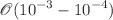$${{\mathscr {O}} }(10^{-3}-10^{-4})$$
