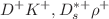 $$D^+K^+, D_s^{*+}\rho ^+$$