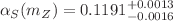 $$\alpha _S(m_Z)= 0.1191^{+0.0013}_{-0.0016}$$