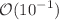 $$\mathcal{O}(10^{-1})$$