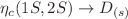 $$\eta _{c}(1S,2S)\rightarrow D_{(s)}$$