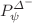 $$P^{\Delta ^{-}}_{\psi }$$