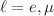 $$\ell =e,\mu $$