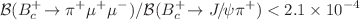 $${\mathcal {B}} ({{B} _{c} ^+} \!\rightarrow {{\pi } ^+} {\mu ^+\mu ^-} )/{\mathcal {B}} ({{B} _{c} ^+} \!\rightarrow {{J \hspace{-1.66656pt}/\hspace{-1.111pt}\psi }} {{\pi } ^+} ) < 2.1\times 10^{-4}$$