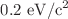 $${0.2}~\text {eV}/\text {c}^2$$