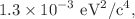 $$1.3 \times 10^{-3}~\text {eV}^{2}/\text {c}^{4},$$