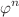 $$\varphi ^{n}$$