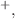 $$^+,$$