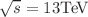$$\sqrt{s} =13\text {Te\hspace{-1.00006pt}V} $$