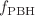 $$f_{\textrm{PBH}}$$