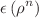 $$\epsilon \left( \rho ^n\right) $$