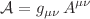 $${\mathcal {A}}=g_{\mu \nu }\,A^{\mu \nu }$$