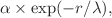 $$\alpha \times \exp (-r/\lambda ),$$