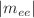 $$|m_{ee}|$$