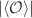 $$|\langle \mathcal {O}\rangle |$$