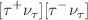 $$[\tau ^{+}\nu _{\tau }][\tau ^{-} \nu _{\tau }]$$