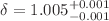 $$\delta = 1.005^{+0.001}_{-0.001}$$