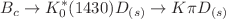 $$B_c \rightarrow K_0^{*}(1430) D_{(s)} \rightarrow K \pi D_{(s)}$$