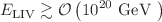 $$E_\textrm{LIV} \gtrsim \mathcal {O} \left( 10^{20} \text{ GeV }\right) $$